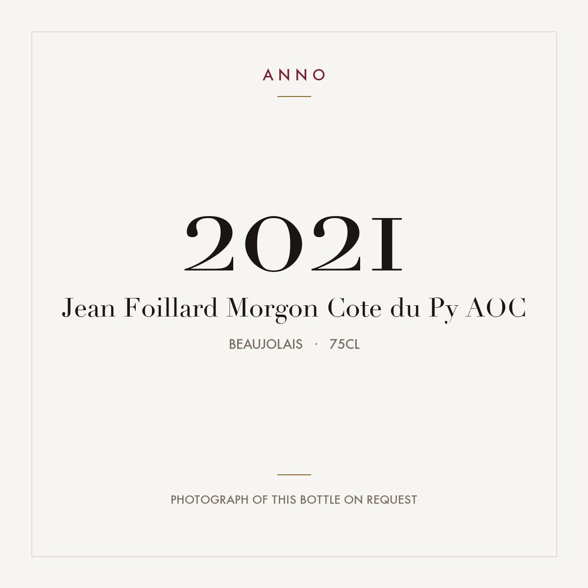 Jean Foillard Morgon Cote du Py 2021 AOC 0,75l, ボージョレ — ANNOヴィンテージカード。実際のボトルの写真はご要望に応じてご用意します