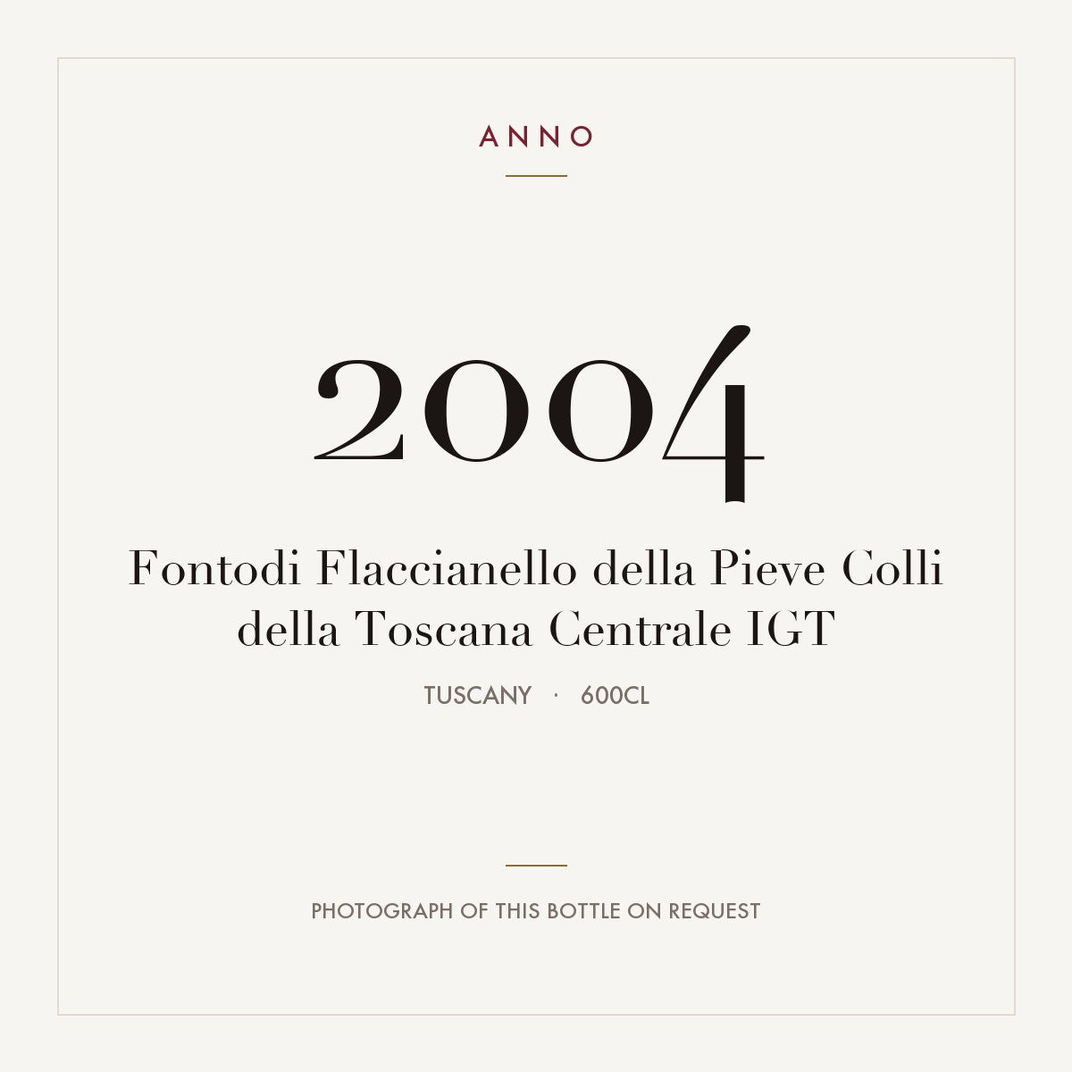 Fontodi Flaccianello della Pieve Colli della Toscana Centrale 2004 IGT 6l, Toscane — carte millésime ANNO ; photo de la bouteille réelle disponible sur demande