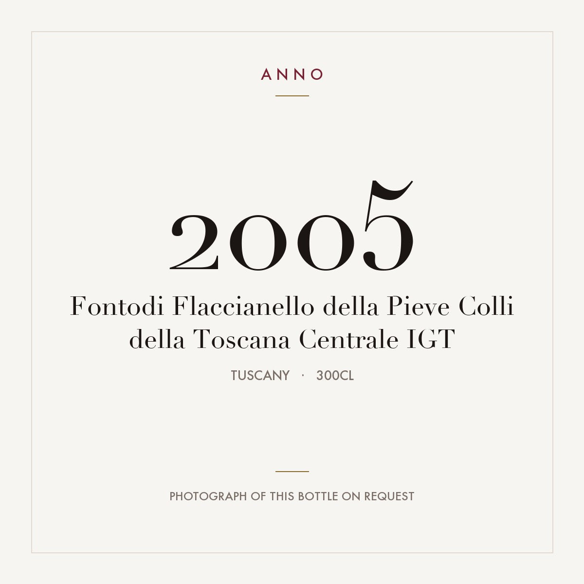 Fontodi Flaccianello della Pieve Colli della Toscana Centrale 2005 IGT 3l, Toscana — cartão de colheita ANNO; fotografia da garrafa real disponível a pedido