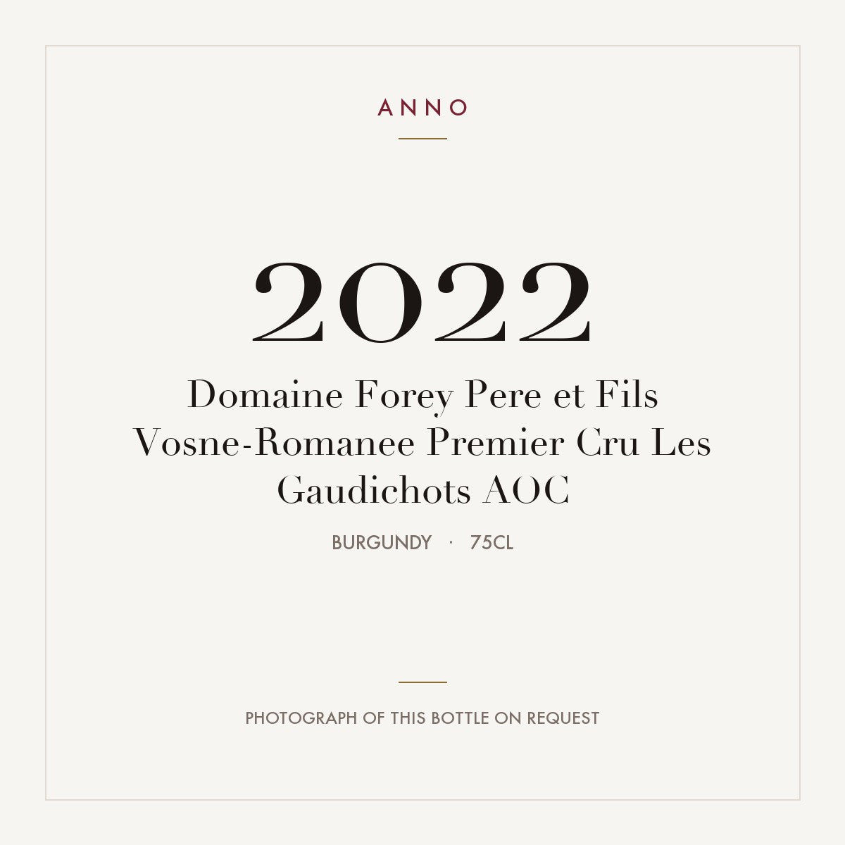 Domaine Forey Pere et Fils Vosne-Romanee Premier Cru Les Gaudichots 2022 AOC 0,75l, Borgogna — card dell'annata ANNO; foto della bottiglia reale disponibile su richiesta