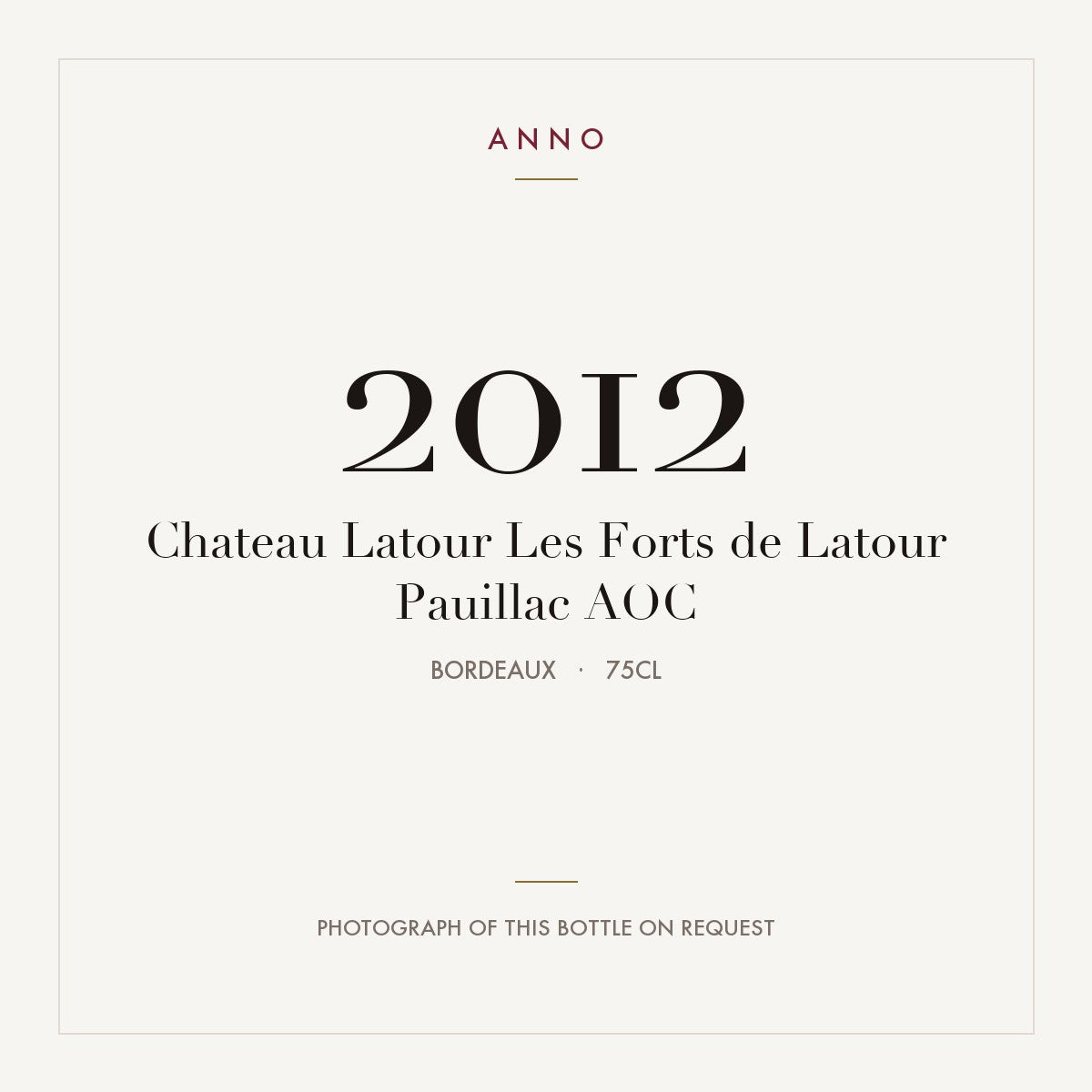 Chateau Latour Les Forts de Latour Pauillac 2012 AOC 0,75l, Burdeos — tarjeta de añada ANNO; foto de la botella real disponible bajo petición