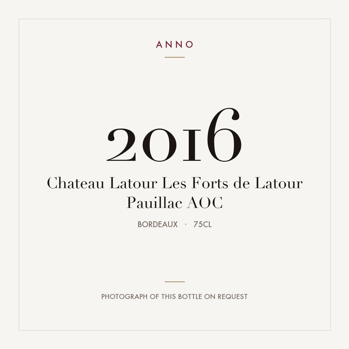 Chateau Latour Les Forts de Latour Pauillac 2016 AOC 0,75l, Burdeos — tarjeta de añada ANNO; foto de la botella real disponible bajo petición