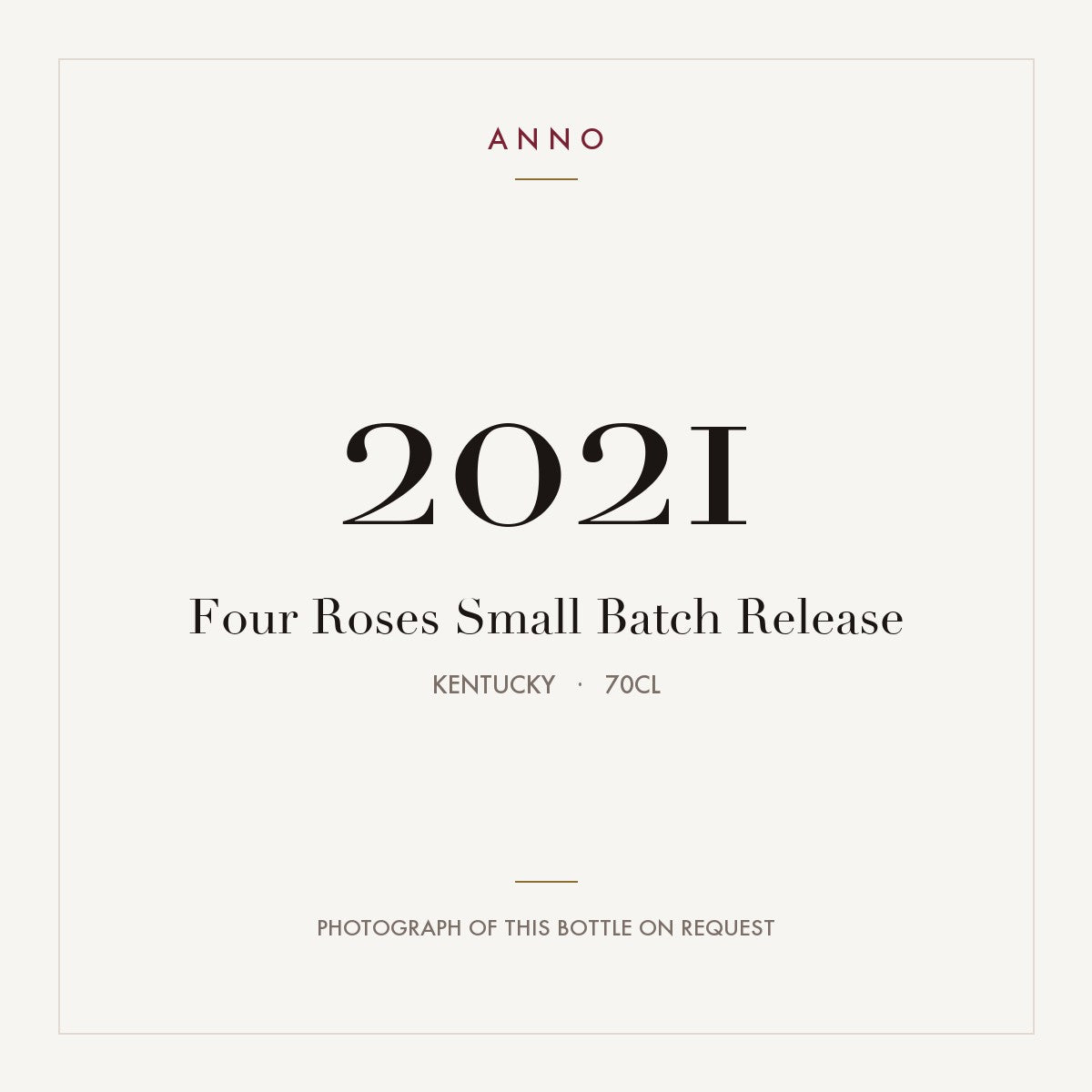 Four Roses Small Batch Release 2021 0,7l from Kentucky — ANNO vintage card; photograph of the actual bottle available on request