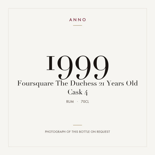 Foursquare The Duchess 21 Years Old Cask 4 1999 0,7l from Rum — ANNO vintage card; photograph of the actual bottle available on request