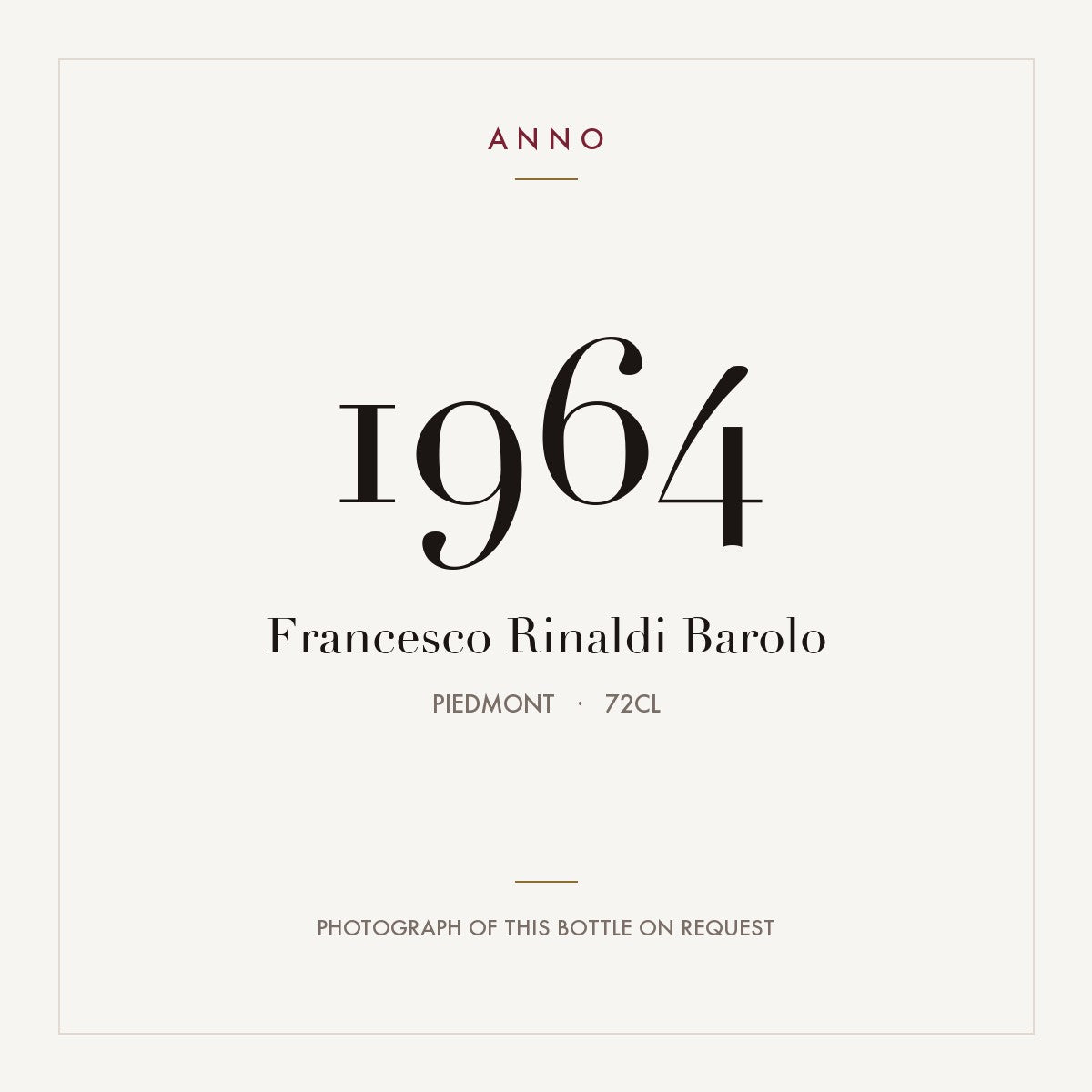 Francesco Rinaldi Barolo 1964 0,72l, 皮耶蒙特 — ANNO 年份卡；實際酒瓶照片可應要求提供
