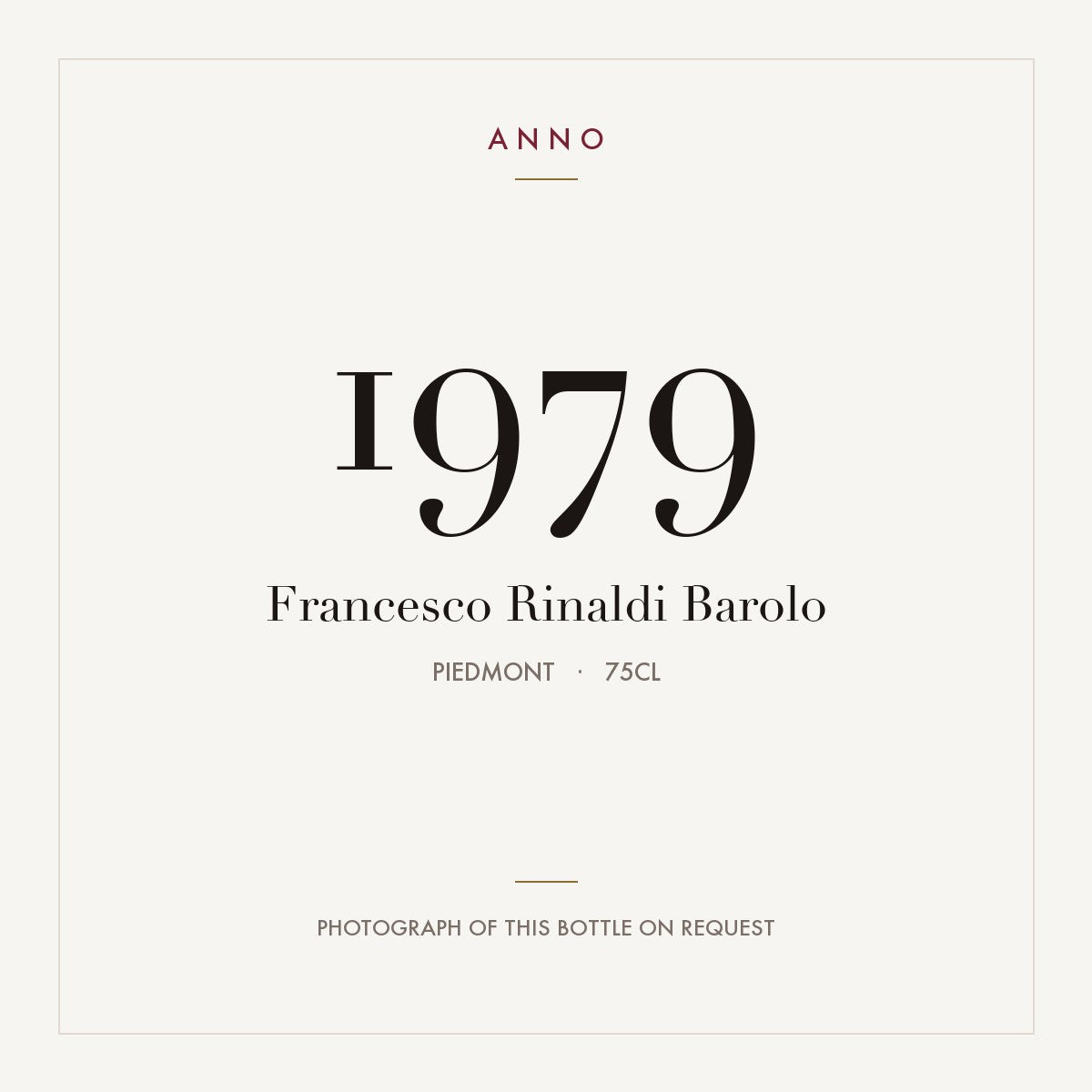 Francesco Rinaldi Barolo 1979 0,75l, 皮耶蒙特 — ANNO 年份卡；實際酒瓶照片可應要求提供