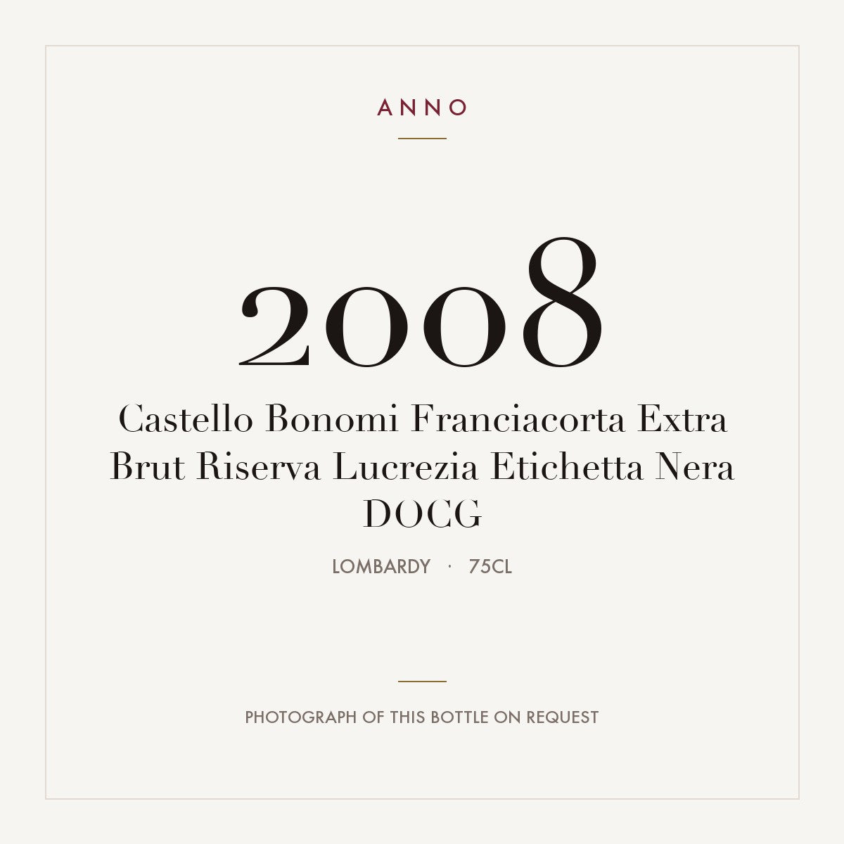 Castello Bonomi Franciacorta Extra Brut Riserva Lucrezia Etichetta Nera 2008 DOCG 0,75l, Lombardia — card dell'annata ANNO; foto della bottiglia reale disponibile su richiesta