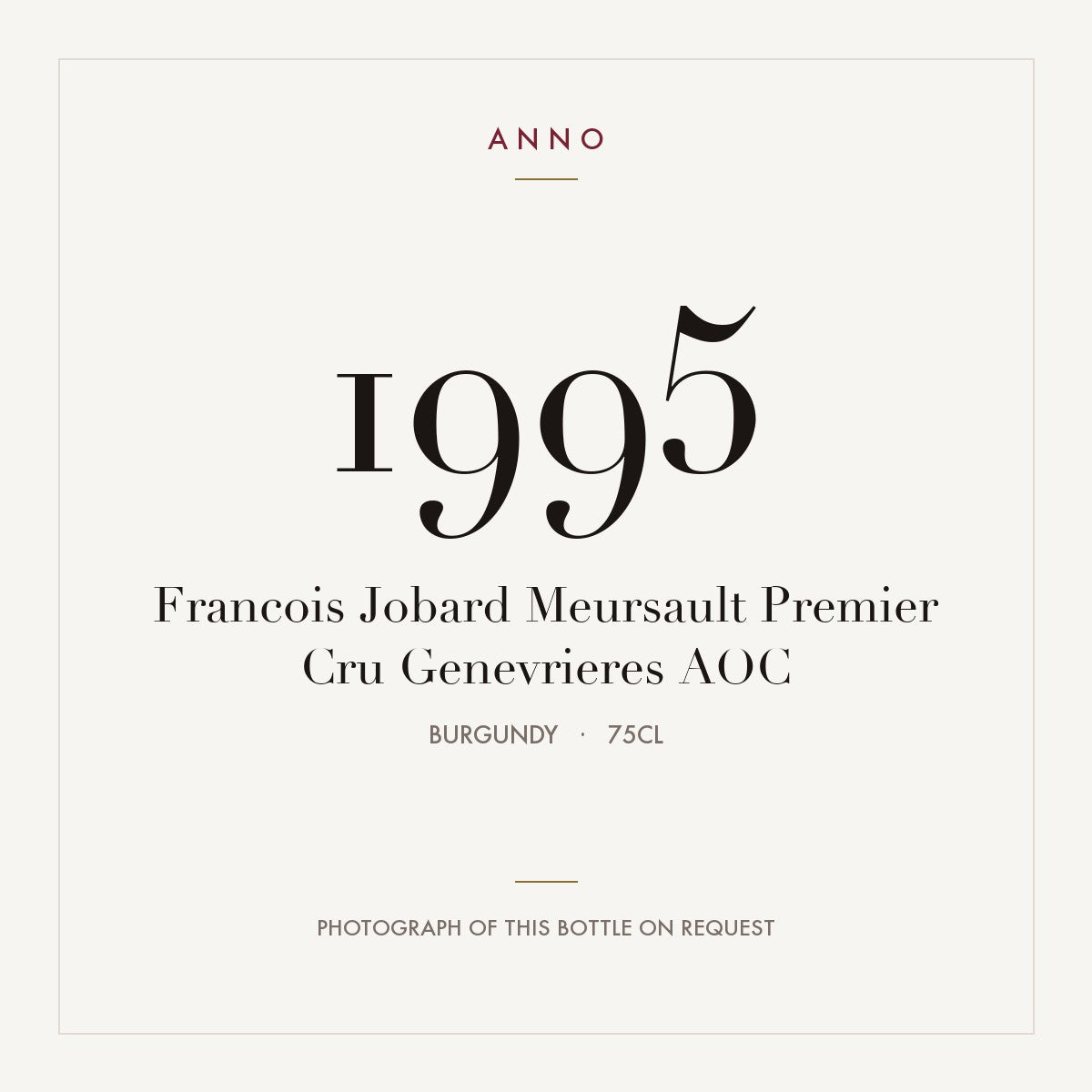Francois Jobard Meursault Premier Cru Genevrieres 1995 AOC 0,75l, Bourgogne — ANNO-årgangskort; foto af den faktiske flaske på forespørgsel