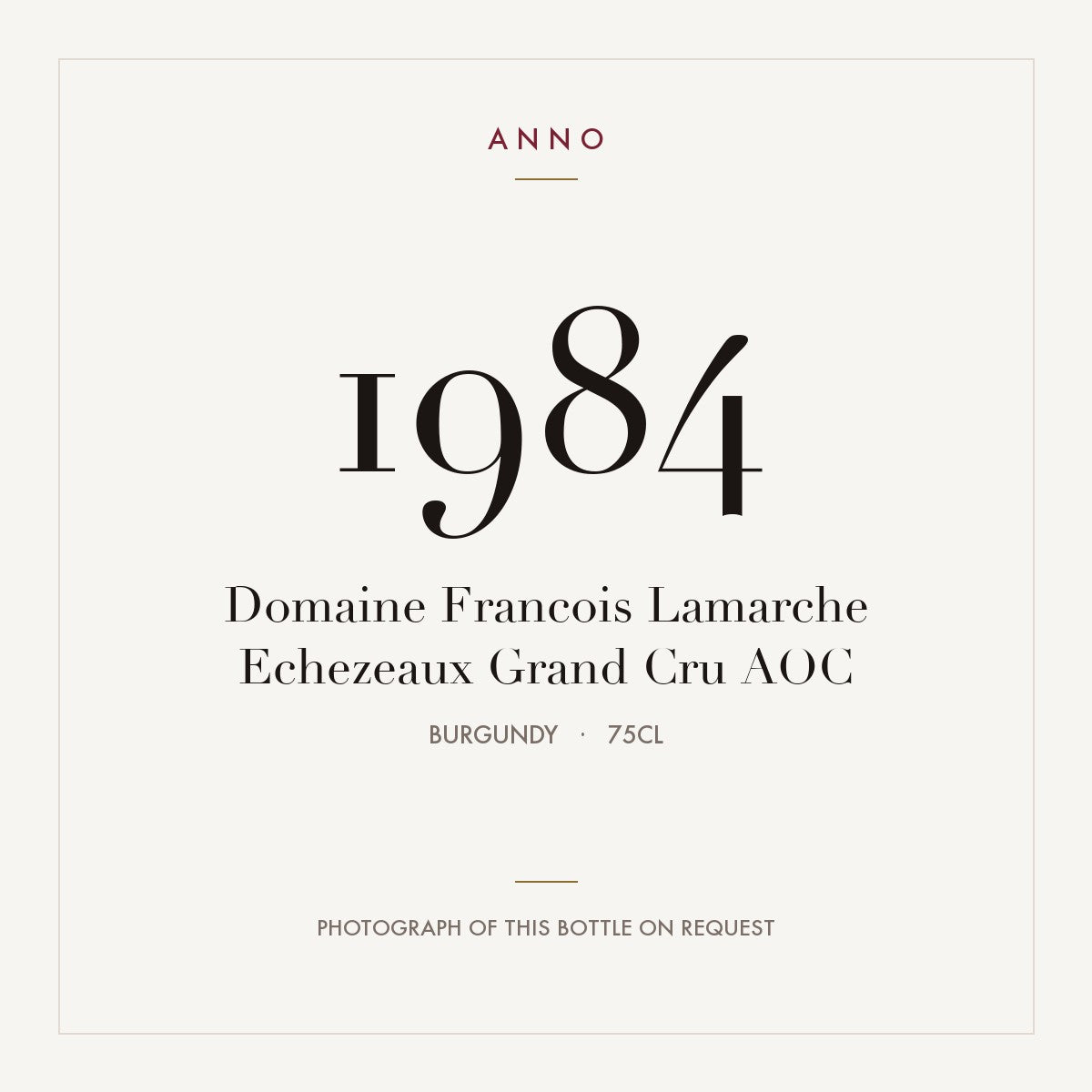 Domaine Francois Lamarche Echezeaux Grand Cru 1984 AOC 0,75l, Бургундия — карточка урожая ANNO; фото настоящей бутылки по запросу