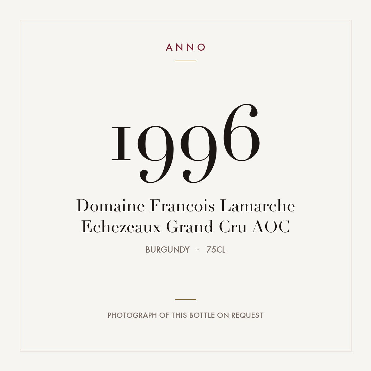 Domaine Francois Lamarche Echezeaux Grand Cru 1996 AOC 0,75l, 勃根地 — ANNO 年份卡；實際酒瓶照片可應要求提供