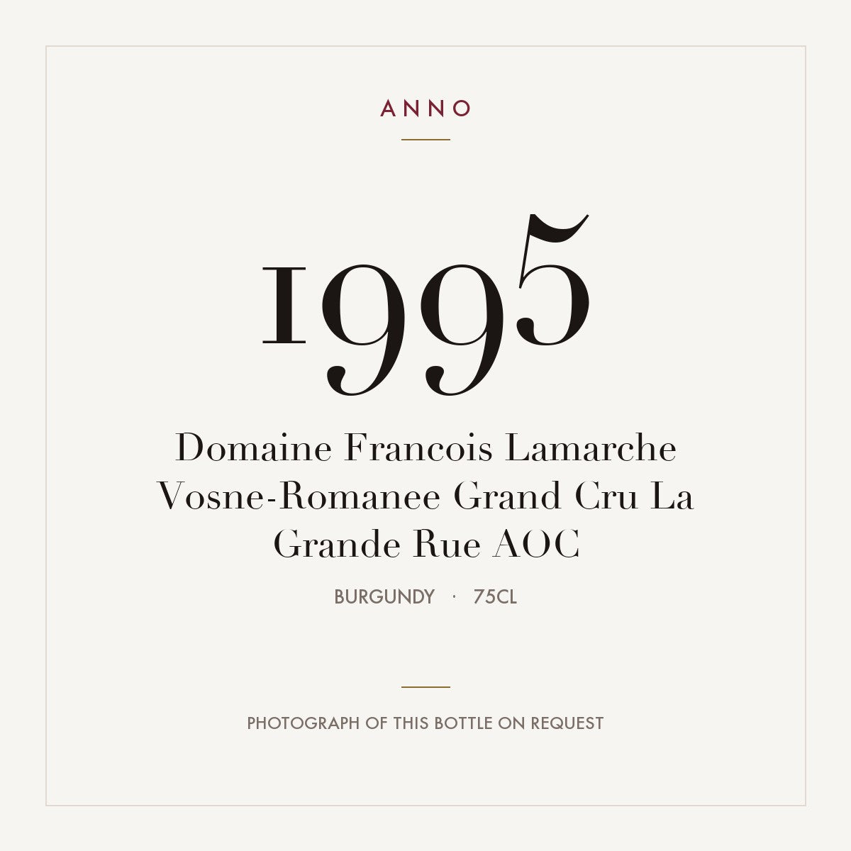 Domaine Francois Lamarche Vosne-Romanee Grand Cru La Grande Rue 1995 AOC 0,75l, Burgund — ANNO-Jahrgangskarte; Foto der tatsächlichen Flasche auf Anfrage