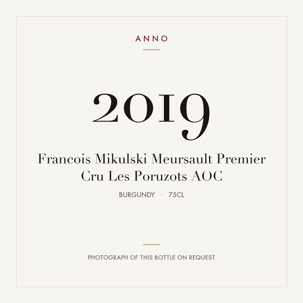 Francois Mikulski Meursault Premier Cru Les Poruzots 2019 AOC 0,75l, ブルゴーニュ — ANNOヴィンテージカード。実際のボトルの写真はご要望に応じてご用意します