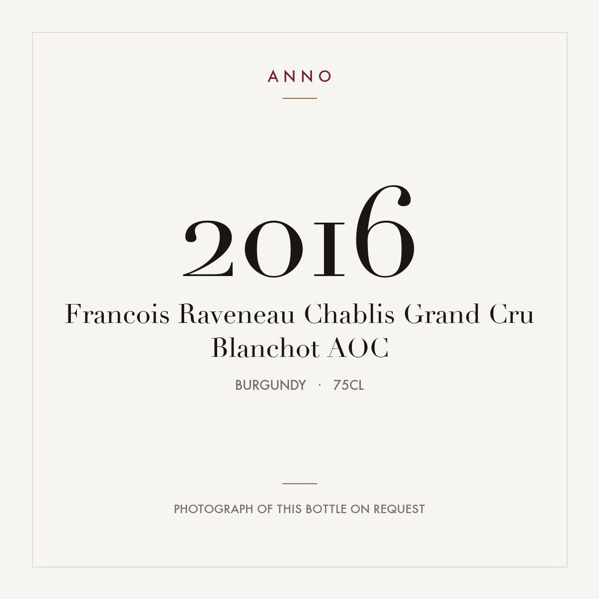 Francois Raveneau Chablis Grand Cru Blanchot 2016 AOC 0,75l, Burgund — ANNO-Jahrgangskarte; Foto der tatsächlichen Flasche auf Anfrage