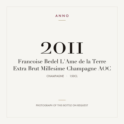 Francoise Bedel L'Ame de la Terre Extra Brut Millesime Champagne 2011 AOC 1,5l, Champagne — ANNO-jaargangkaart; foto van de echte fles op aanvraag