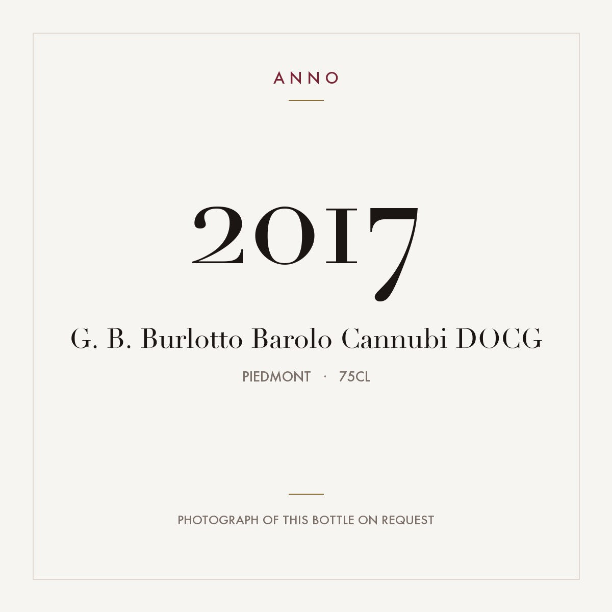 G. B. Burlotto Barolo Cannubi 2017 DOCG 0,75l, Piemonte — ANNO-årgangskort; foto af den faktiske flaske på forespørgsel