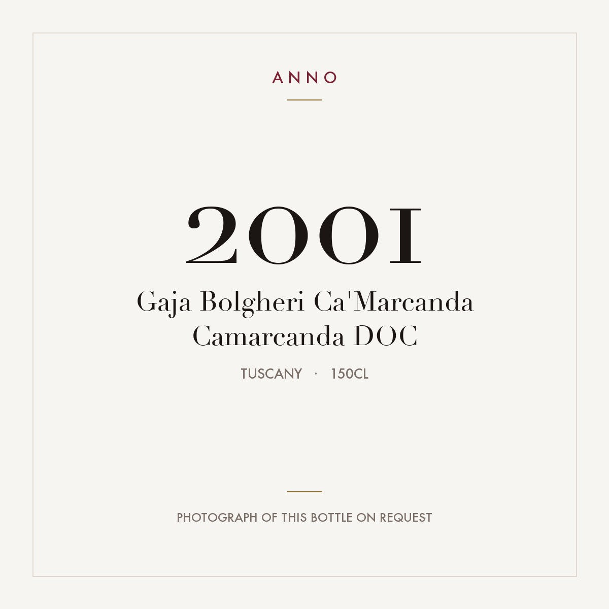Gaja Bolgheri Ca'Marcanda Camarcanda 2001 DOC 1,5l, Toscane — carte millésime ANNO ; photo de la bouteille réelle disponible sur demande