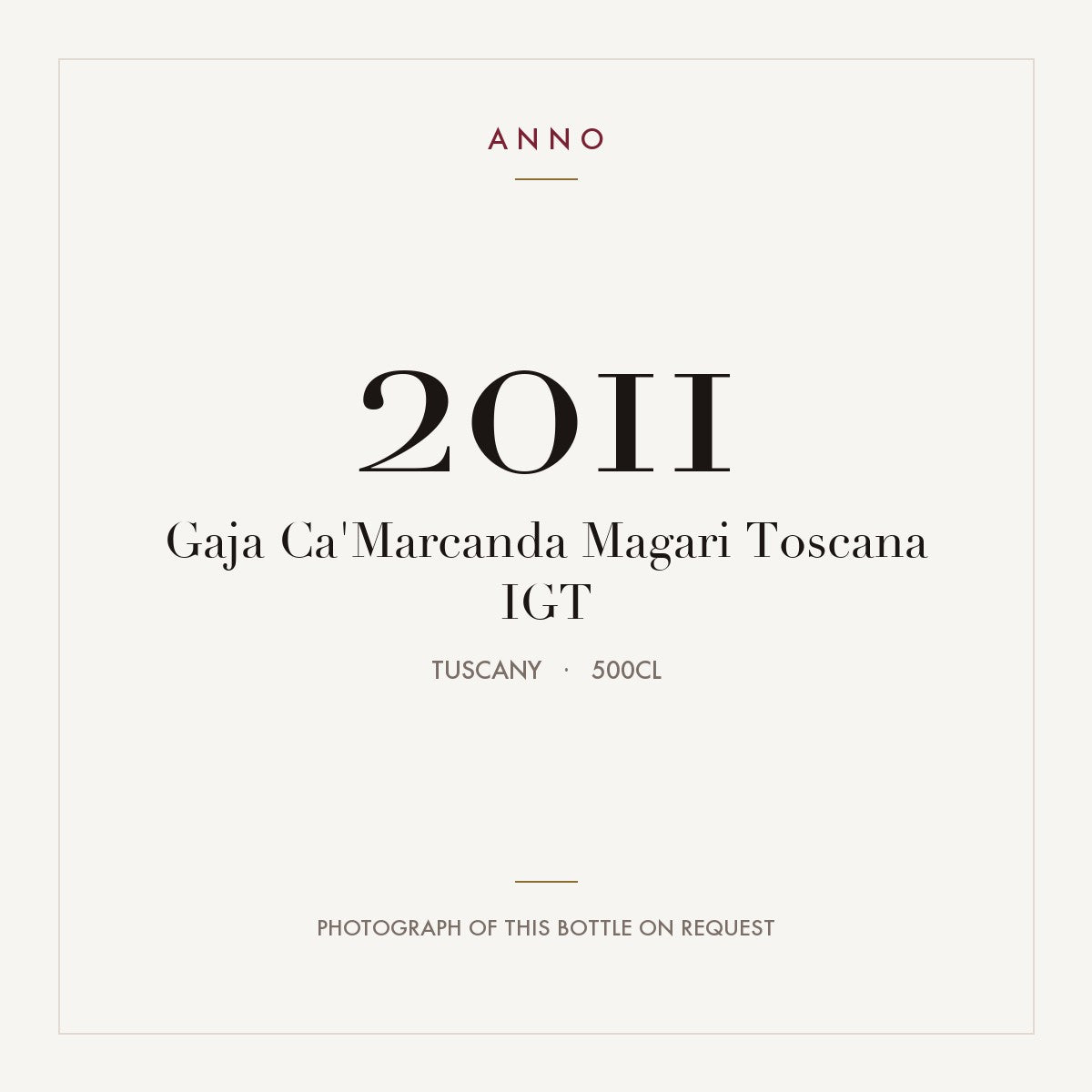 Gaja Ca'Marcanda Magari Toscana 2011 IGT 5l, Toscane — carte millésime ANNO ; photo de la bouteille réelle disponible sur demande