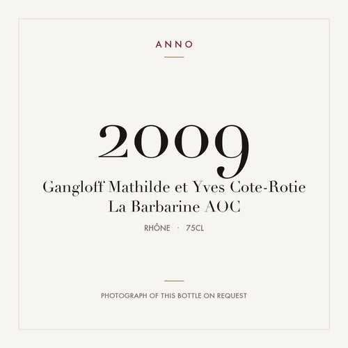 Gangloff Mathilde et Yves Cote-Rotie La Barbarine 2009 AOC 0,75l from Rhône — ANNO vintage card; photograph of the actual bottle available on request