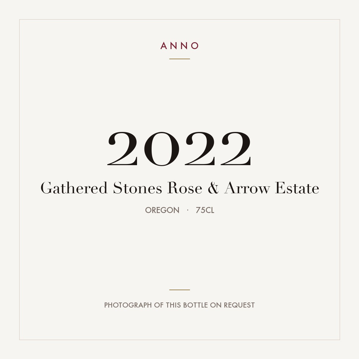 Gathered Stones Rose & Arrow Estate 2022 0,75l, Oregon — carte millésime ANNO ; photo de la bouteille réelle disponible sur demande
