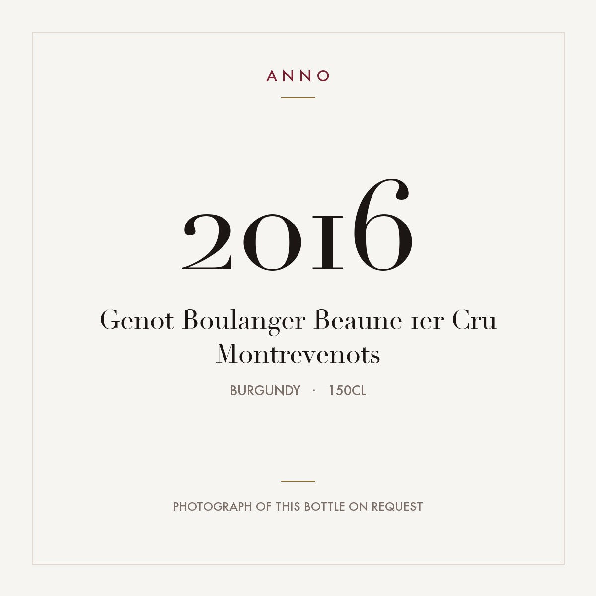 Genot Boulanger Beaune 1er Cru Montrevenots 2016 1,5l from Burgundy — ANNO vintage card; photograph of the actual bottle available on request