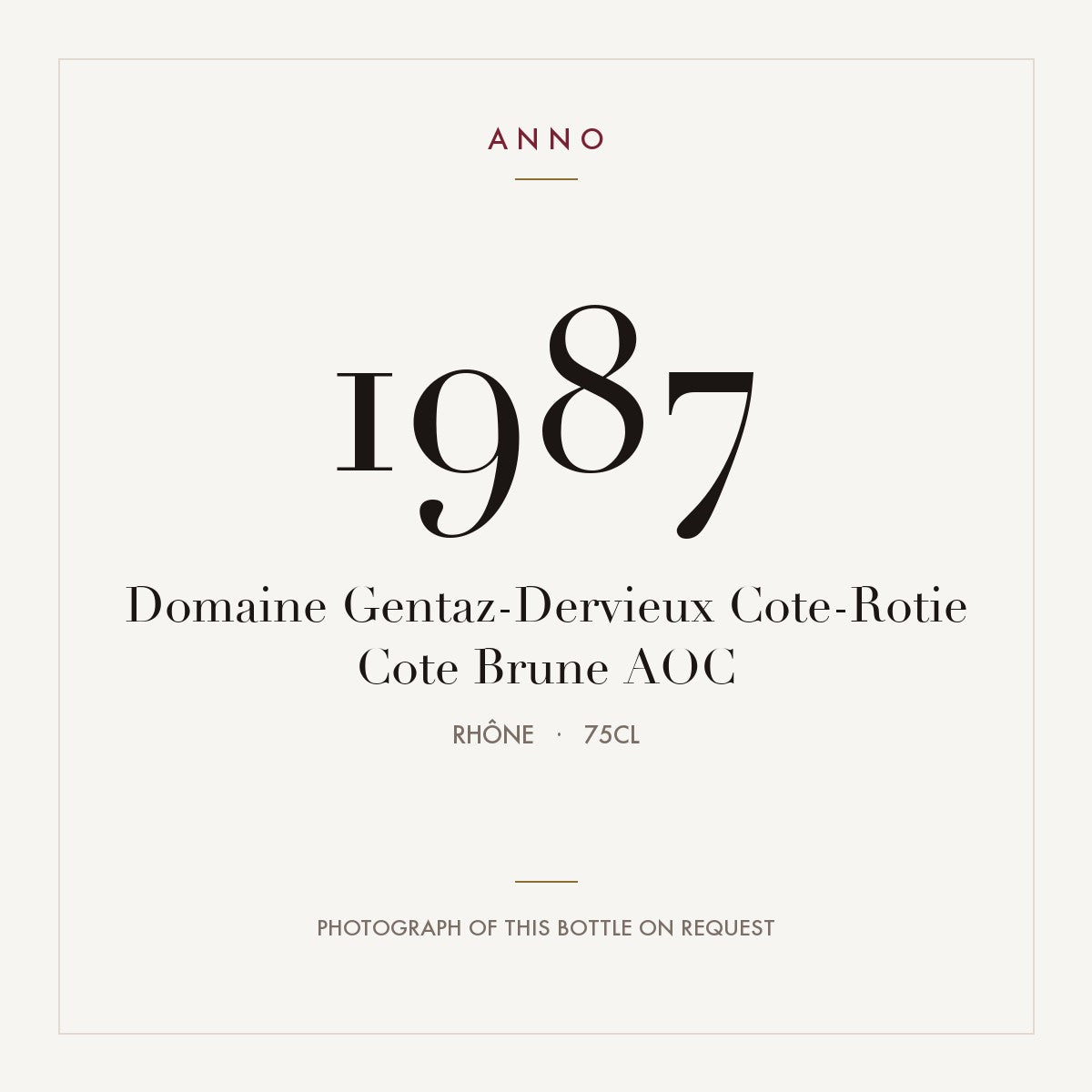 Domaine Gentaz-Dervieux Cote-Rotie Cote Brune 1987 AOC 0,75l, Рона — карточка урожая ANNO; фото настоящей бутылки по запросу