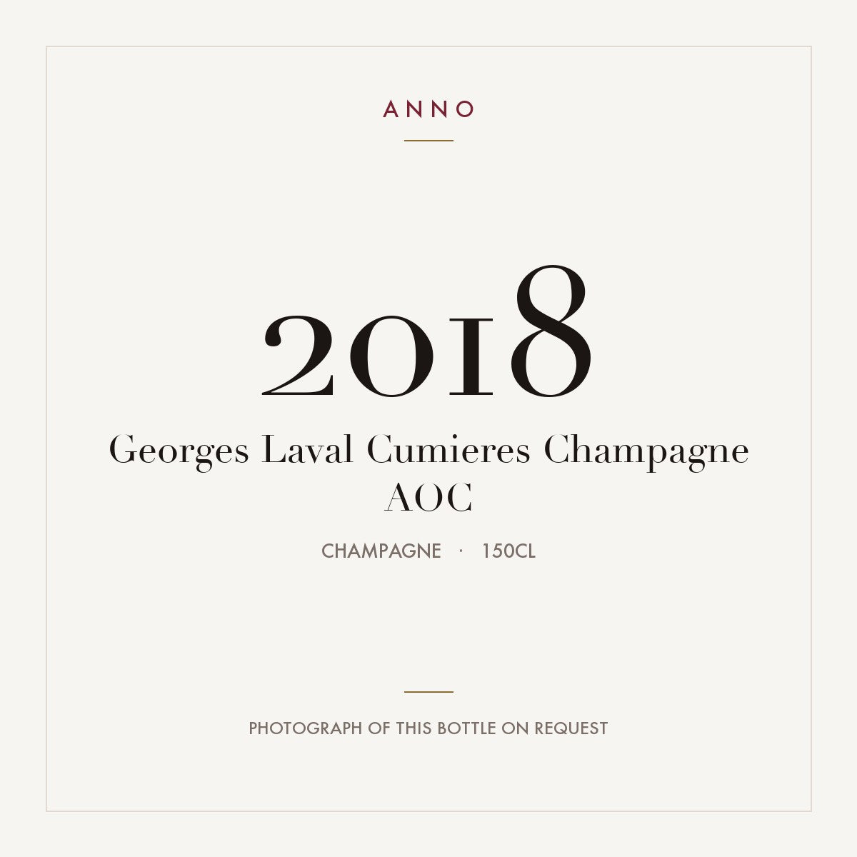 Georges Laval Cumieres Champagne 2018 AOC 1,5l from Champagne — ANNO vintage card; photograph of the actual bottle available on request