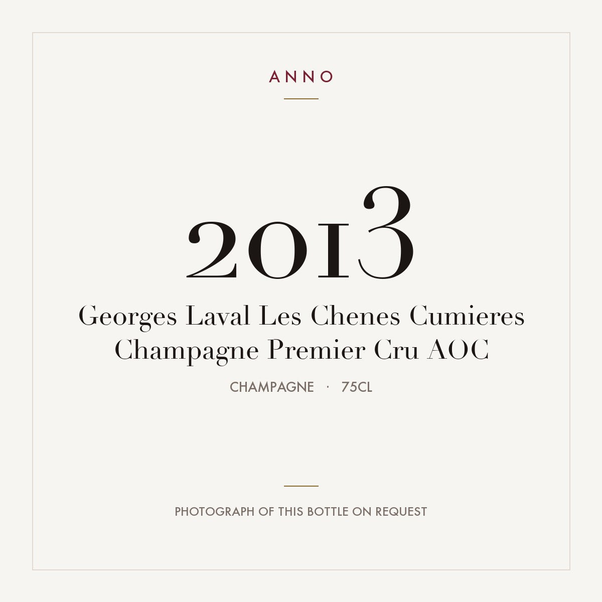 Georges Laval Les Chenes Cumieres Champagne Premier Cru 2013 AOC 0,75l, Champagne — cartão de colheita ANNO; fotografia da garrafa real disponível a pedido