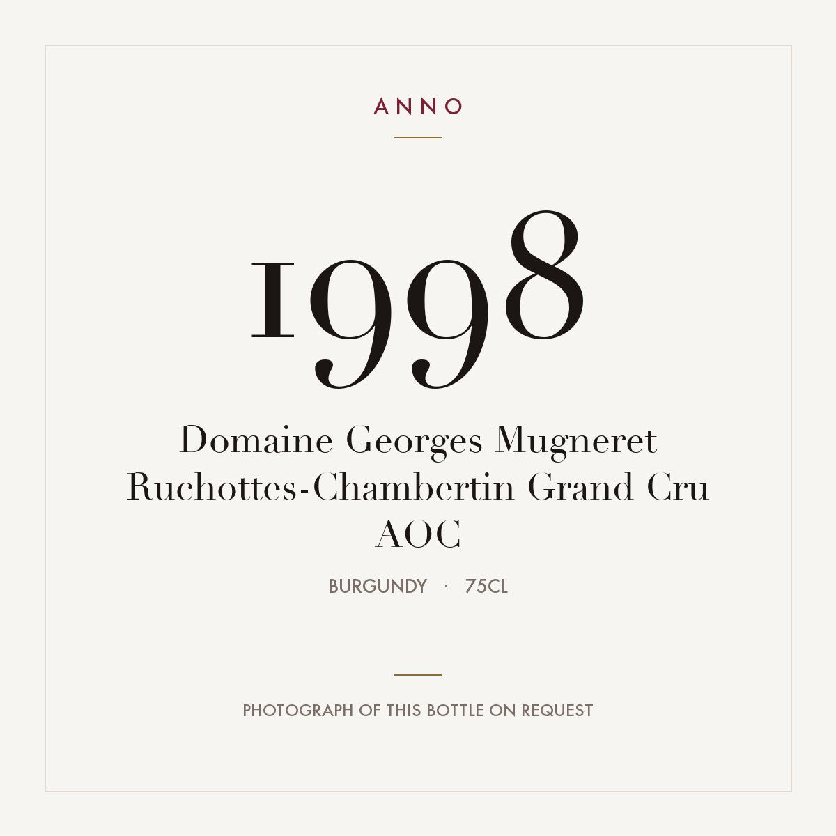 Domaine Georges Mugneret Ruchottes-Chambertin Grand Cru 1998 AOC 0,75l, Burgund — ANNO-Jahrgangskarte; Foto der tatsächlichen Flasche auf Anfrage