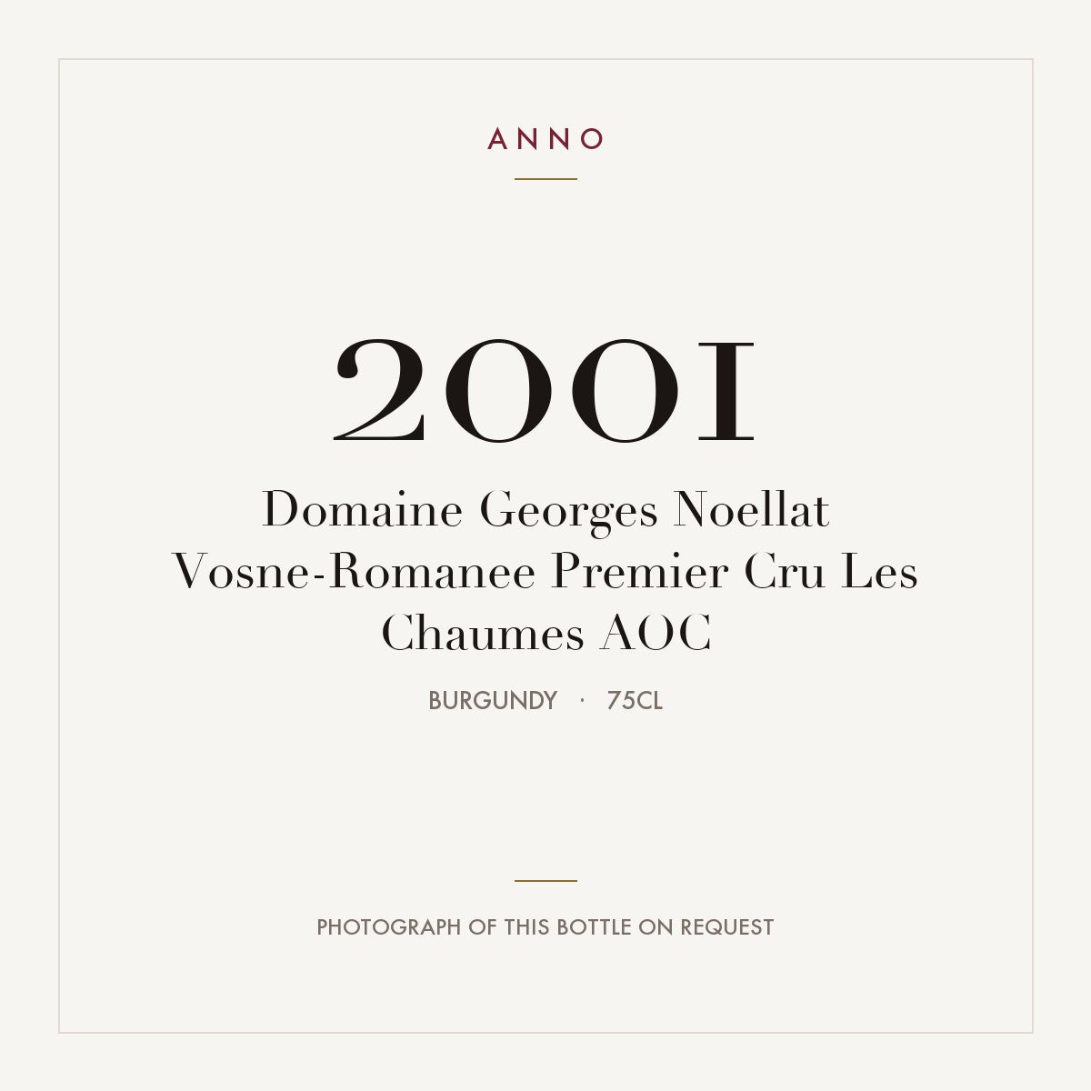 Domaine Georges Noellat Vosne-Romanee Premier Cru Les Chaumes 2001 AOC 0,75l, 勃根地 — ANNO 年份卡；實際酒瓶照片可應要求提供