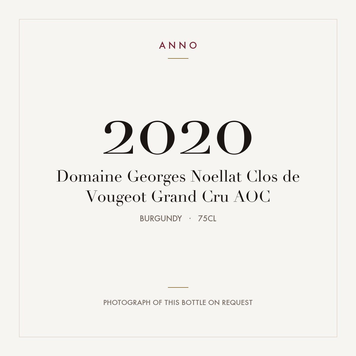 Domaine Georges Noellat Clos de Vougeot Grand Cru 2020 AOC 0,75l from Burgundy — ANNO vintage card; photograph of the actual bottle available on request