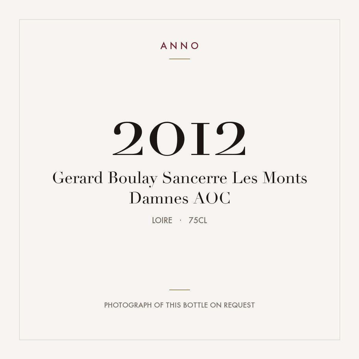 Gerard Boulay Sancerre Les Monts Damnes 2012 AOC 0,75l, Loire — carte millésime ANNO ; photo de la bouteille réelle disponible sur demande