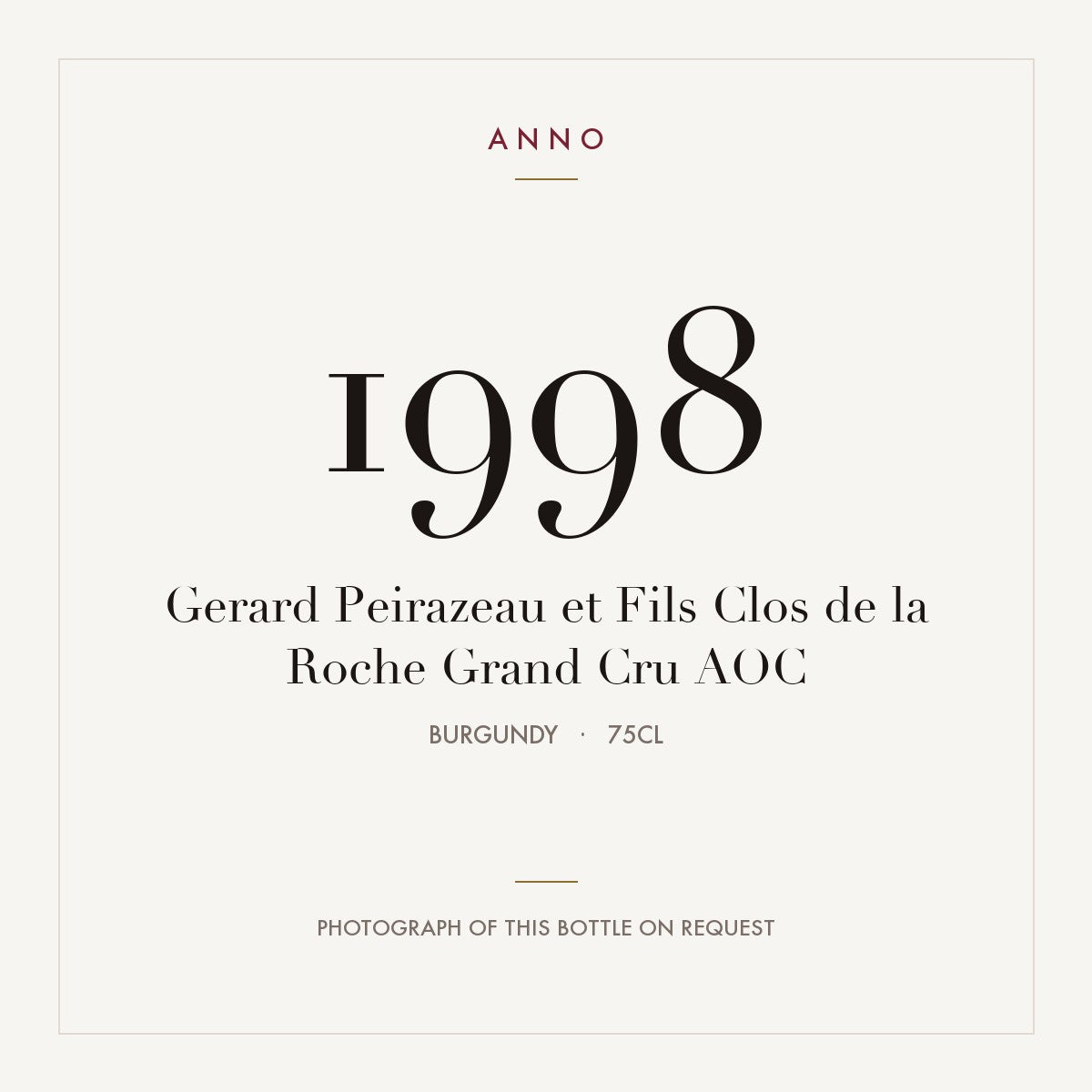 Gerard Peirazeau et Fils Clos de la Roche Grand Cru 1998 AOC 0,75l, Bourgogne — ANNO-årgangskort; foto af den faktiske flaske på forespørgsel
