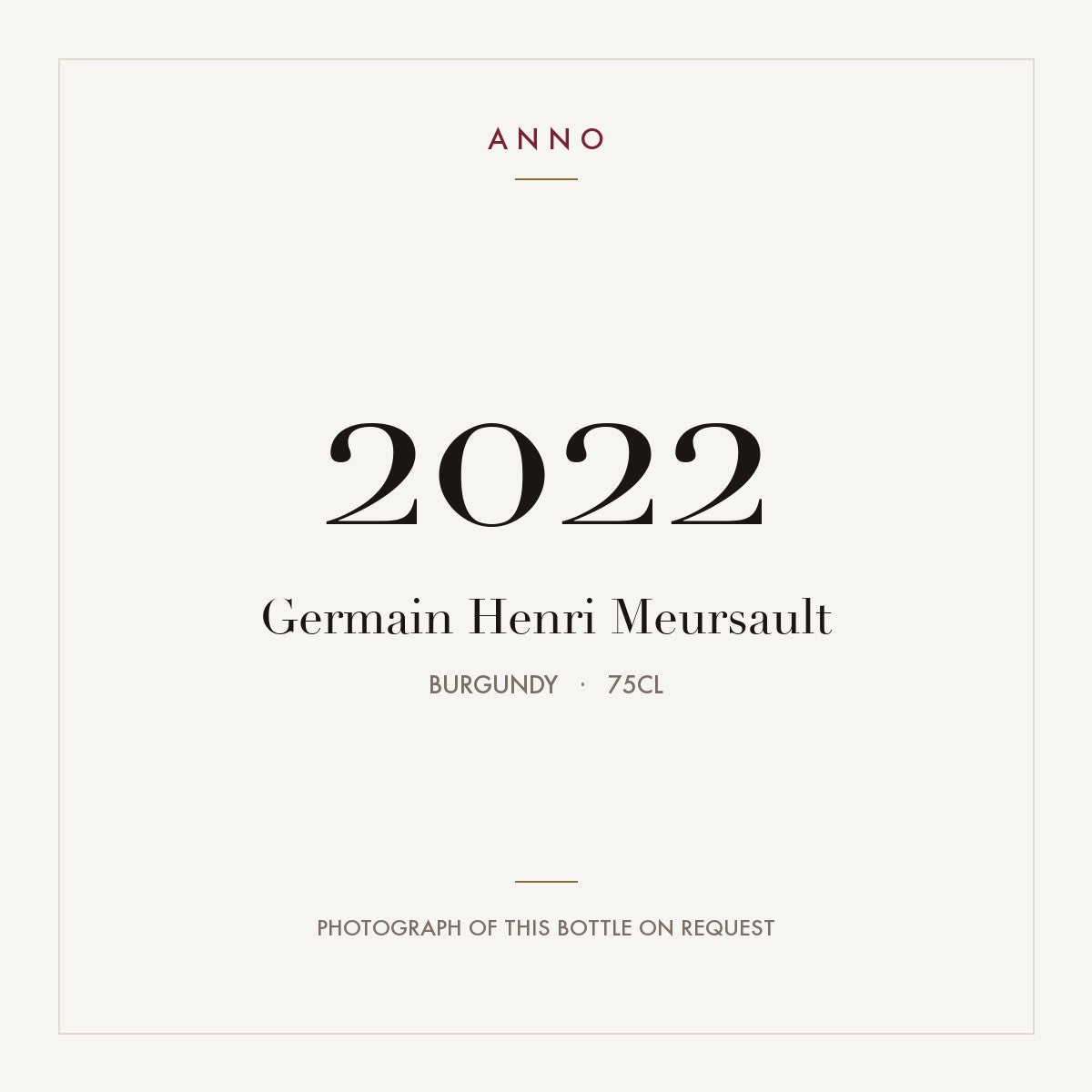Germain Henri Meursault 2022 0,75l, Bourgogne — carte millésime ANNO ; photo de la bouteille réelle disponible sur demande