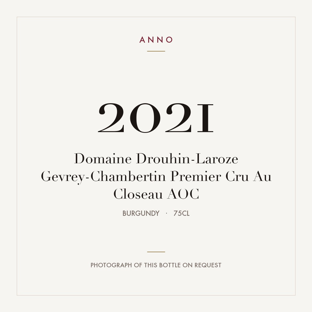 Domaine Drouhin-Laroze Gevrey-Chambertin Premier Cru Au Closeau 2021 AOC 0,75l from Burgundy — ANNO vintage card; photograph of the actual bottle available on request