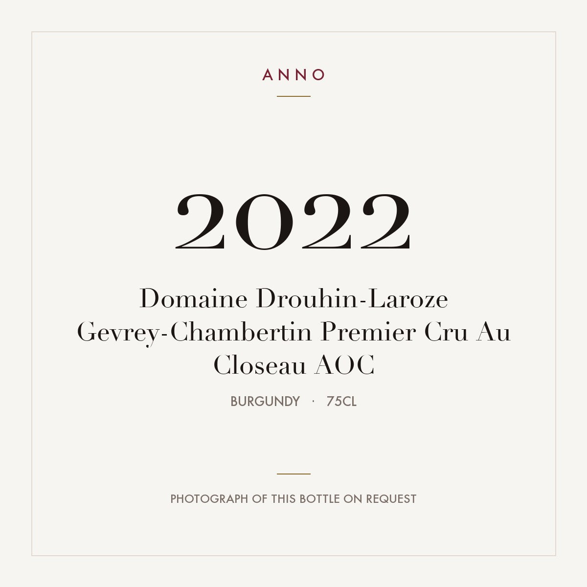 Domaine Drouhin-Laroze Gevrey-Chambertin Premier Cru Au Closeau 2022 AOC 0,75l from Burgundy — ANNO vintage card; photograph of the actual bottle available on request