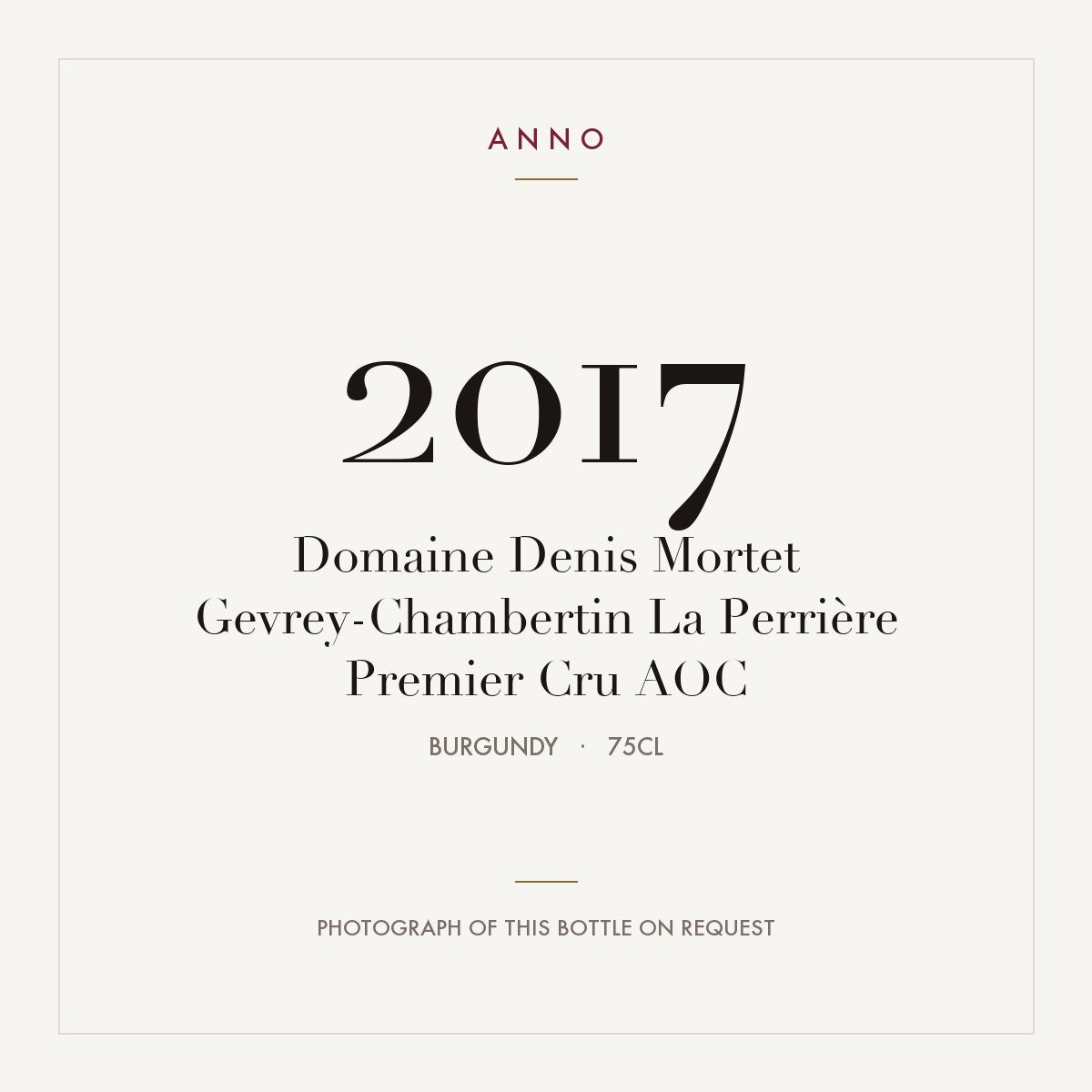 Domaine Denis Mortet Gevrey-Chambertin Premier Cru La Perriere 2017 AOC 0,75l — ANNO vintage card; photograph of the actual bottle available on request