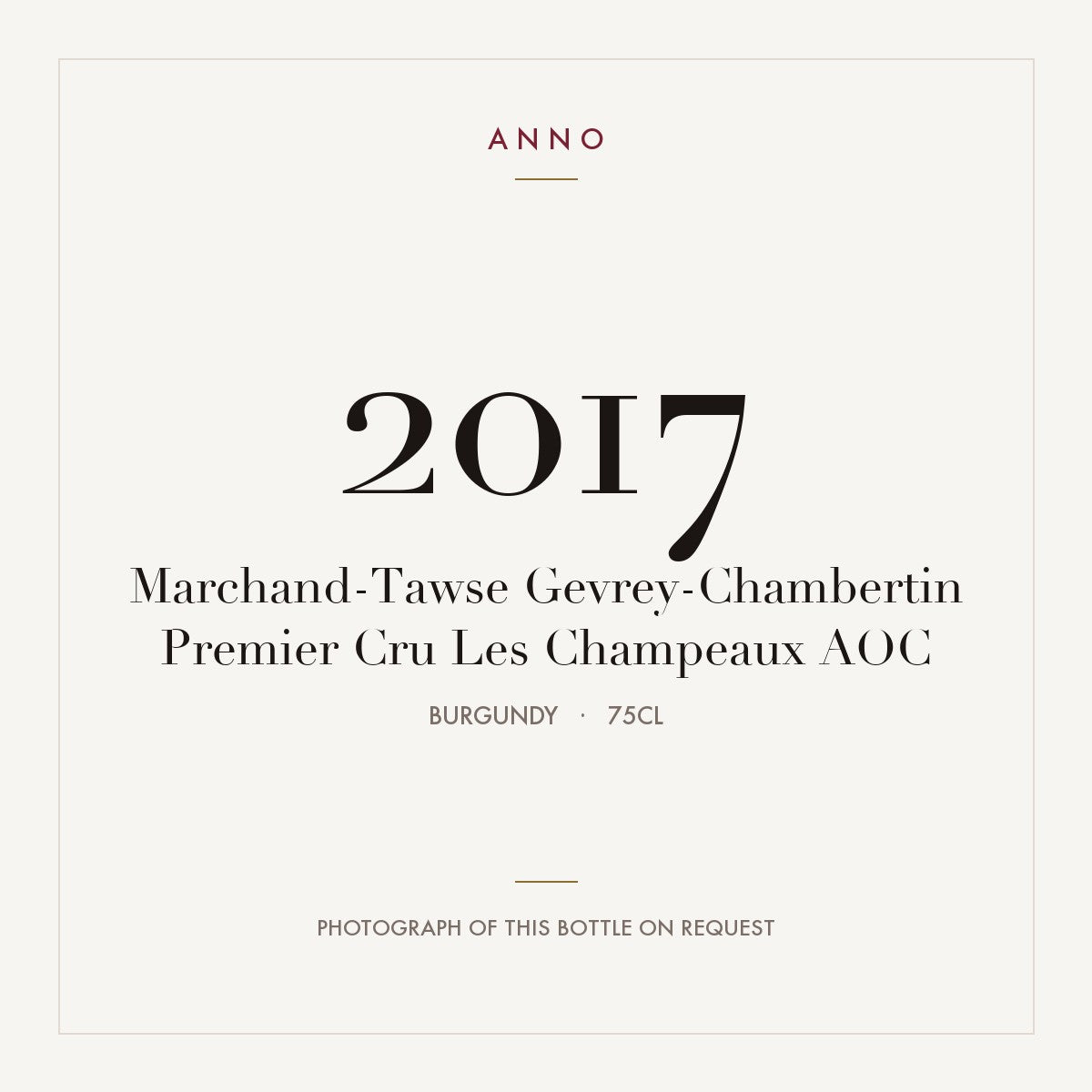 Marchand-Tawse Gevrey-Chambertin Premier Cru Les Champeaux 2017 AOC 0,75l from Burgundy — ANNO vintage card; photograph of the actual bottle available on request