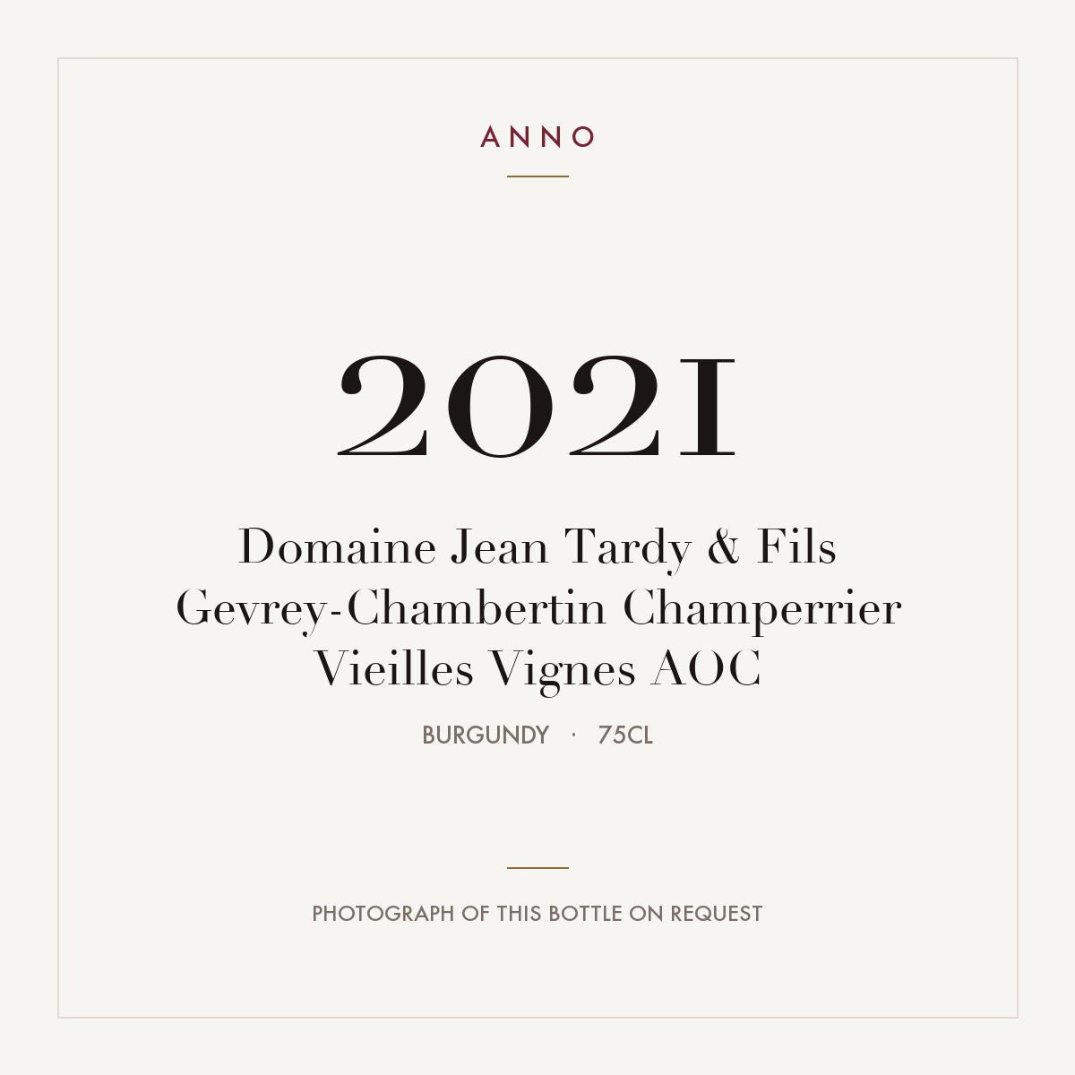 Domaine Jean Tardy & Fils Gevrey-Chambertin Champerrier Vieilles Vignes 2021 AOC 0,75l from Burgundy — ANNO vintage card; photograph of the actual bottle available on request