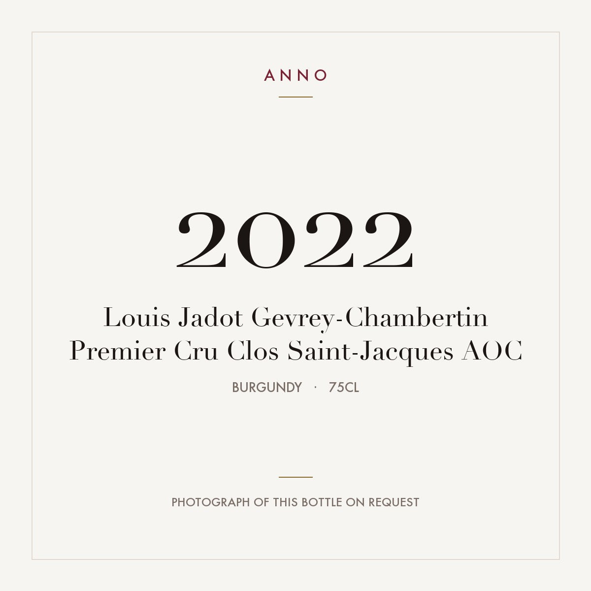 Louis Jadot Gevrey-Chambertin Premier Cru Clos Saint-Jacques 2022 AOC 0,75l from Burgundy — ANNO vintage card; photograph of the actual bottle available on request