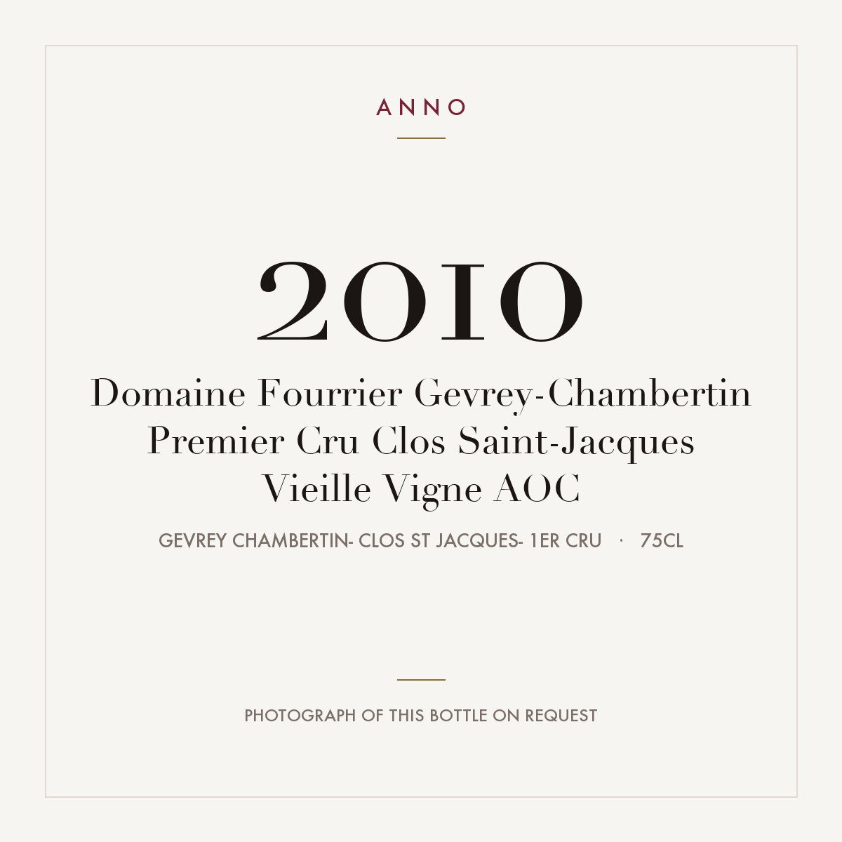 Domaine Fourrier Gevrey-Chambertin Premier Cru Clos Saint-Jacques Vieille Vigne 2010 AOC 0,75l — ANNOヴィンテージカード。実際のボトルの写真はご要望に応じてご用意します