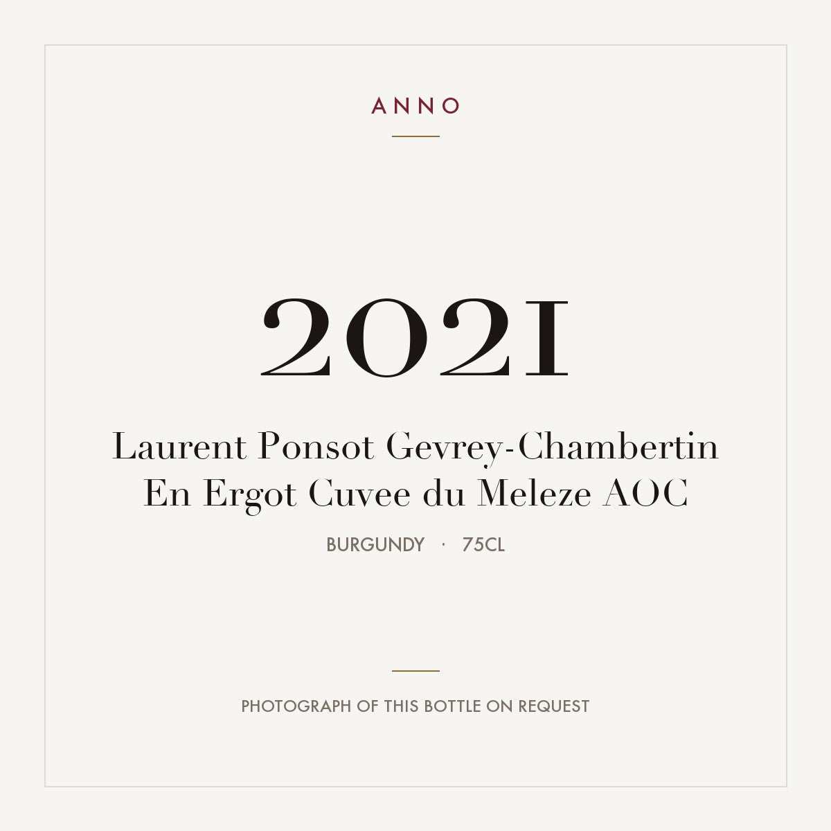 Laurent Ponsot Gevrey-Chambertin En Ergot Cuvee du Meleze 2021 AOC 0,75l from Burgundy — ANNO vintage card; photograph of the actual bottle available on request
