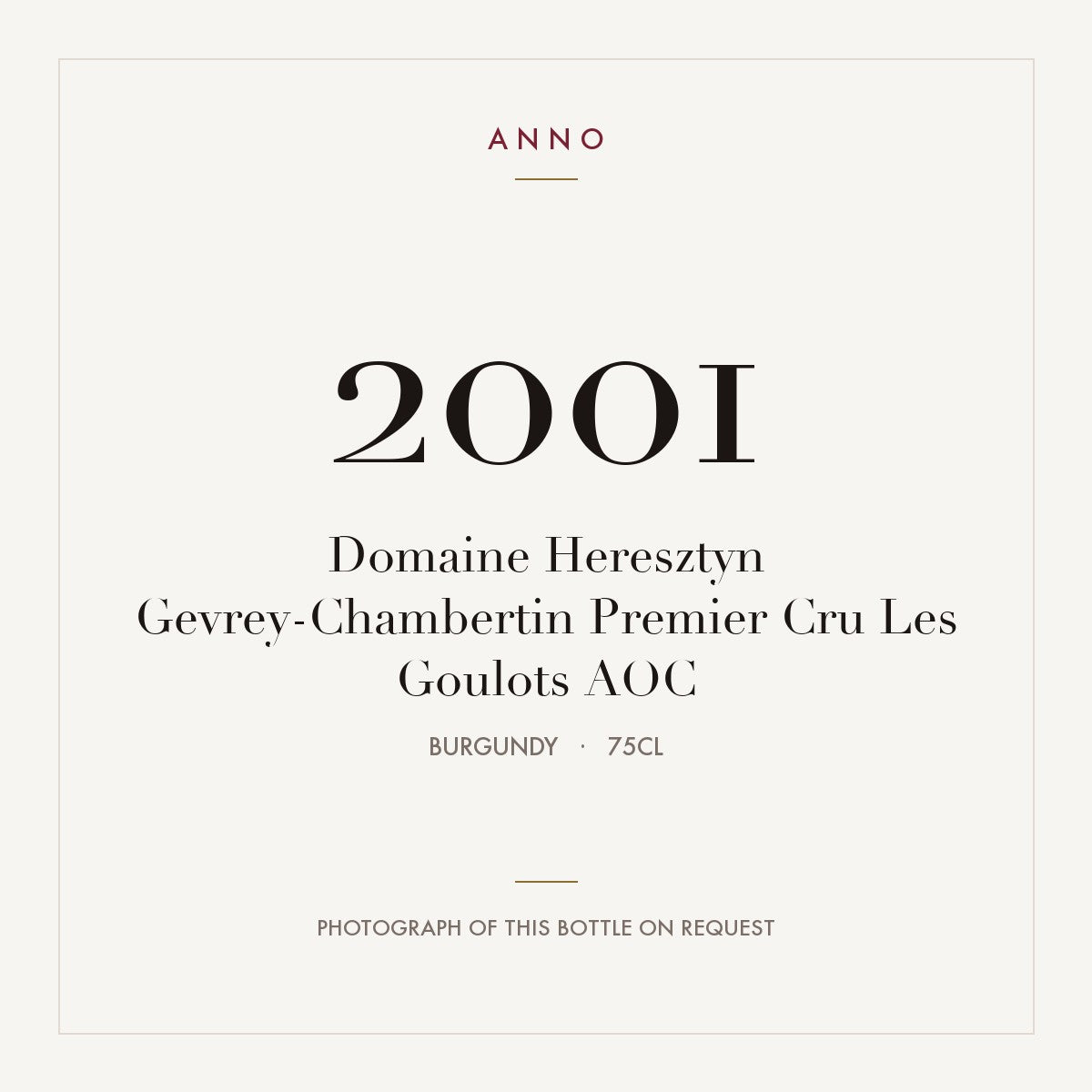Domaine Heresztyn Gevrey-Chambertin Premier Cru Les Goulots 2001 AOC 0,75l from Burgundy — ANNO vintage card; photograph of the actual bottle available on request