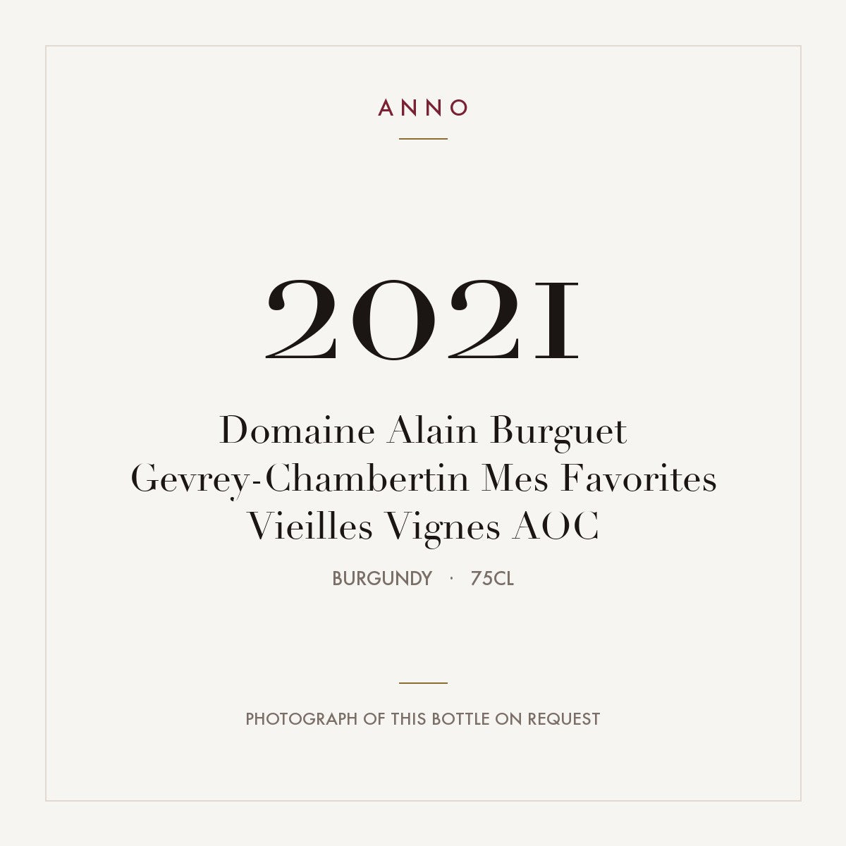 Domaine Alain Burguet Gevrey-Chambertin Mes Favorites Vieilles Vignes 2021 AOC 0,75l from Burgundy — ANNO vintage card; photograph of the actual bottle available on request