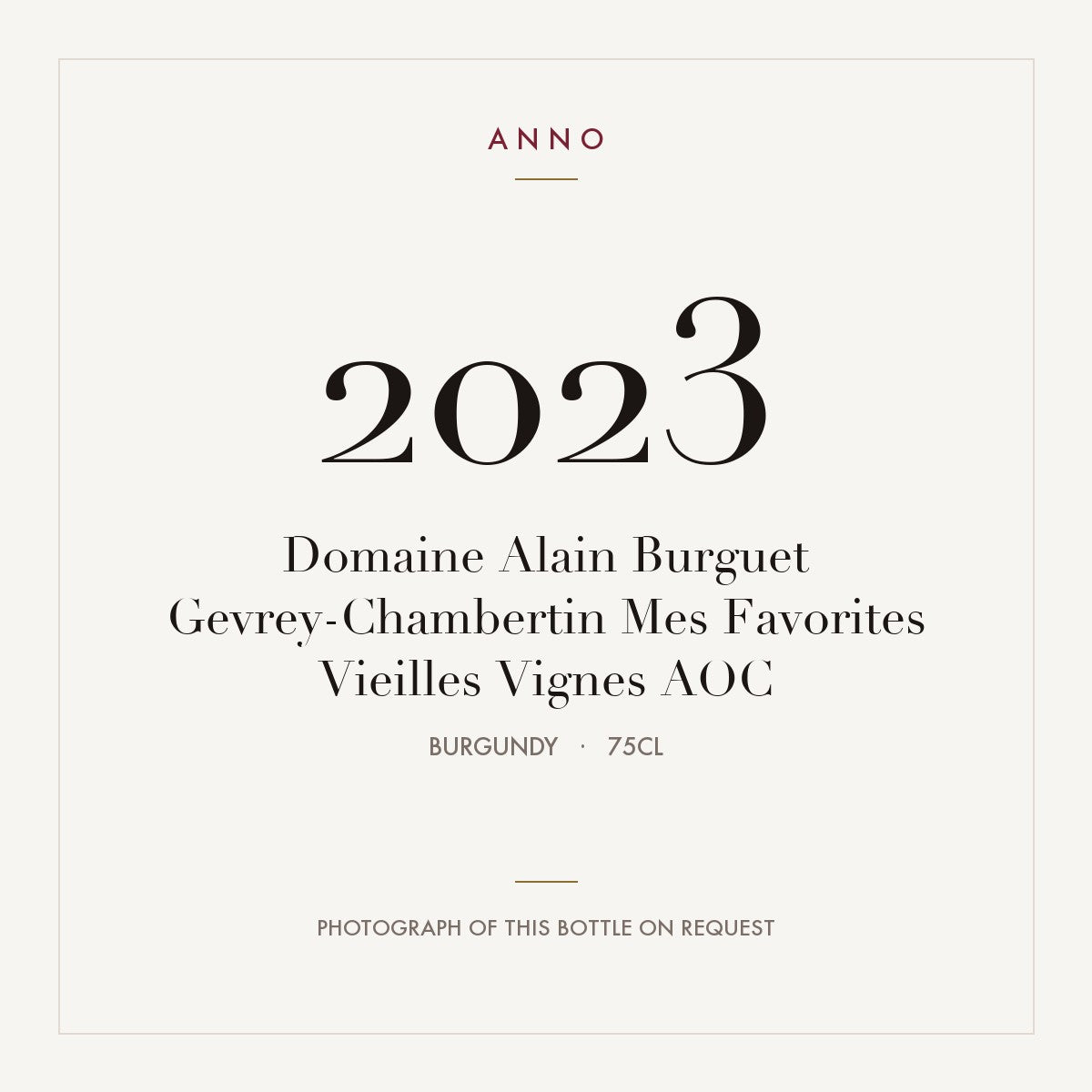 Domaine Alain Burguet Gevrey-Chambertin Mes Favorites Vieilles Vignes 2023 AOC 0,75l from Burgundy — ANNO vintage card; photograph of the actual bottle available on request