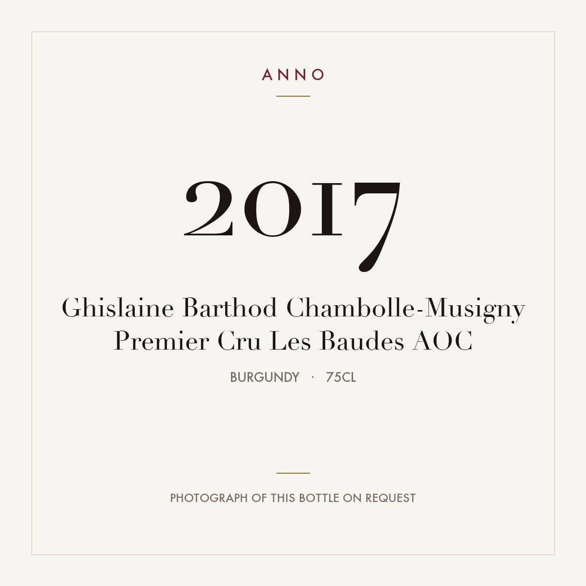 Ghislaine Barthod Chambolle-Musigny Premier Cru Les Baudes 2017 AOC 0,75l, Borgoña — tarjeta de añada ANNO; foto de la botella real disponible bajo petición
