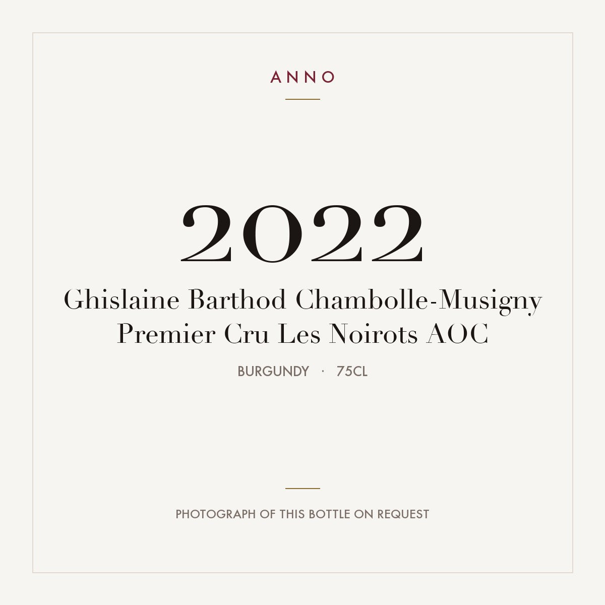 Ghislaine Barthod Chambolle-Musigny Premier Cru Les Noirots 2022 AOC 0,75l, Borgonha — cartão de colheita ANNO; fotografia da garrafa real disponível a pedido