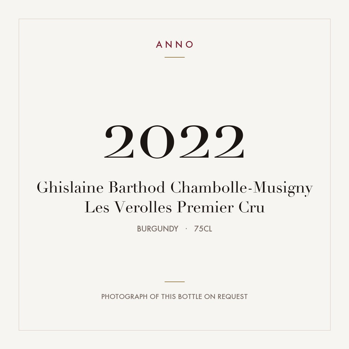 Ghislaine Barthod Chambolle-Musigny Les Verolles Premier Cru 2022 0,75l — ANNO vintage card; photograph of the actual bottle available on request