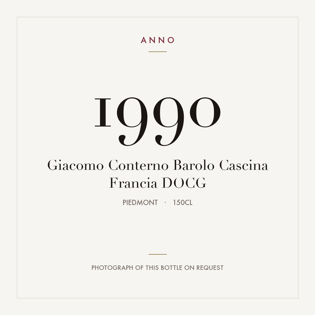Giacomo Conterno Barolo Cascina Francia 1990 DOCG 1,5l, 皮耶蒙特 — ANNO 年份卡；實際酒瓶照片可應要求提供