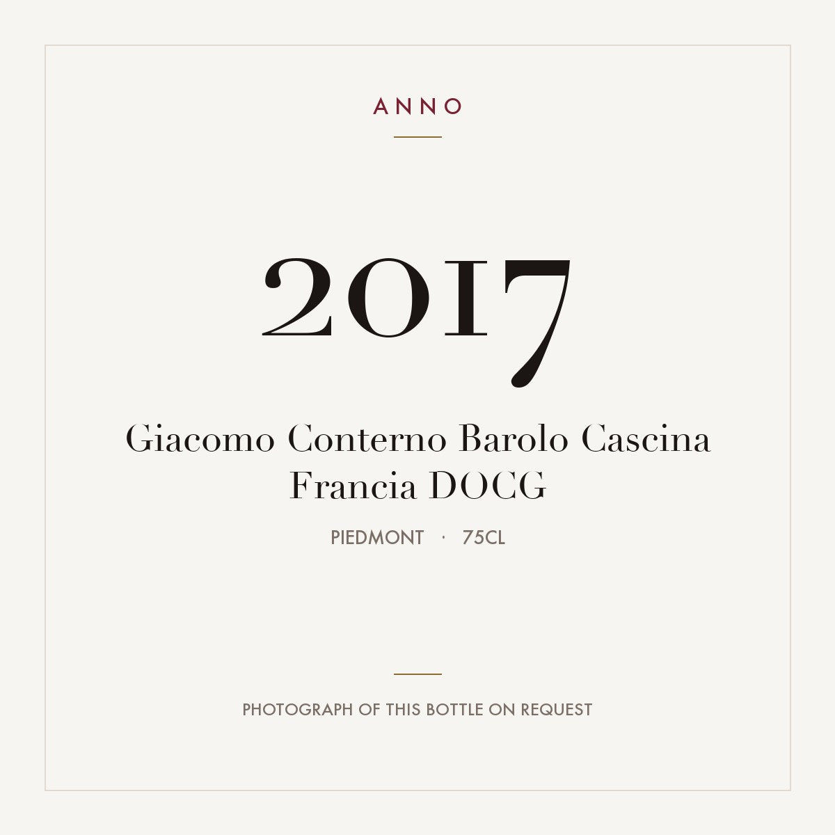 Giacomo Conterno Barolo Cascina Francia 2017 DOCG 0,75l, 皮耶蒙特 — ANNO 年份卡；實際酒瓶照片可應要求提供