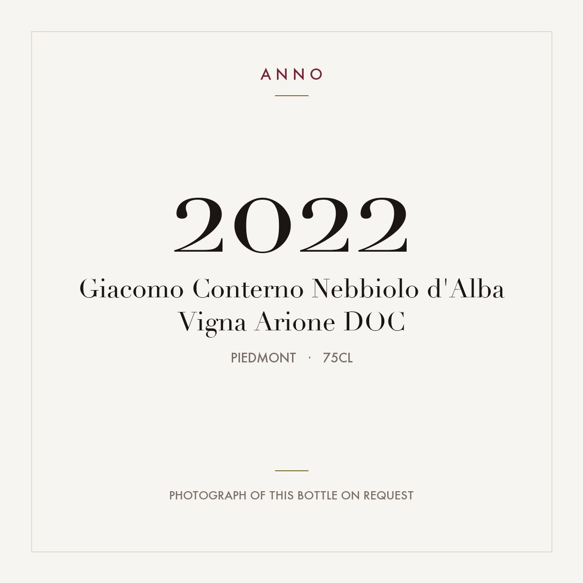 Giacomo Conterno Nebbiolo d'Alba Vigna Arione 2022 DOC 0,75l from Piedmont — ANNO vintage card; photograph of the actual bottle available on request